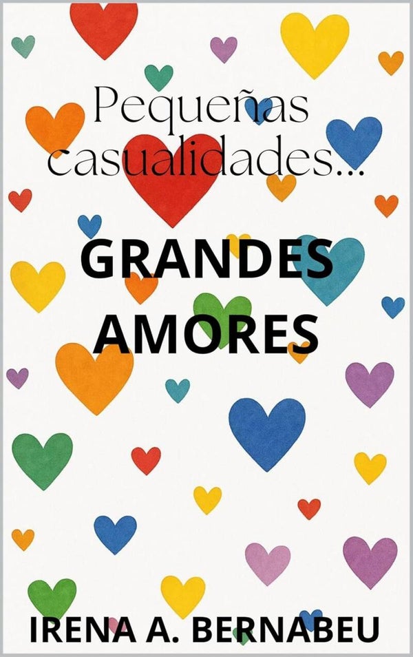 Pequeñas casualidades... GRANDES AMORES