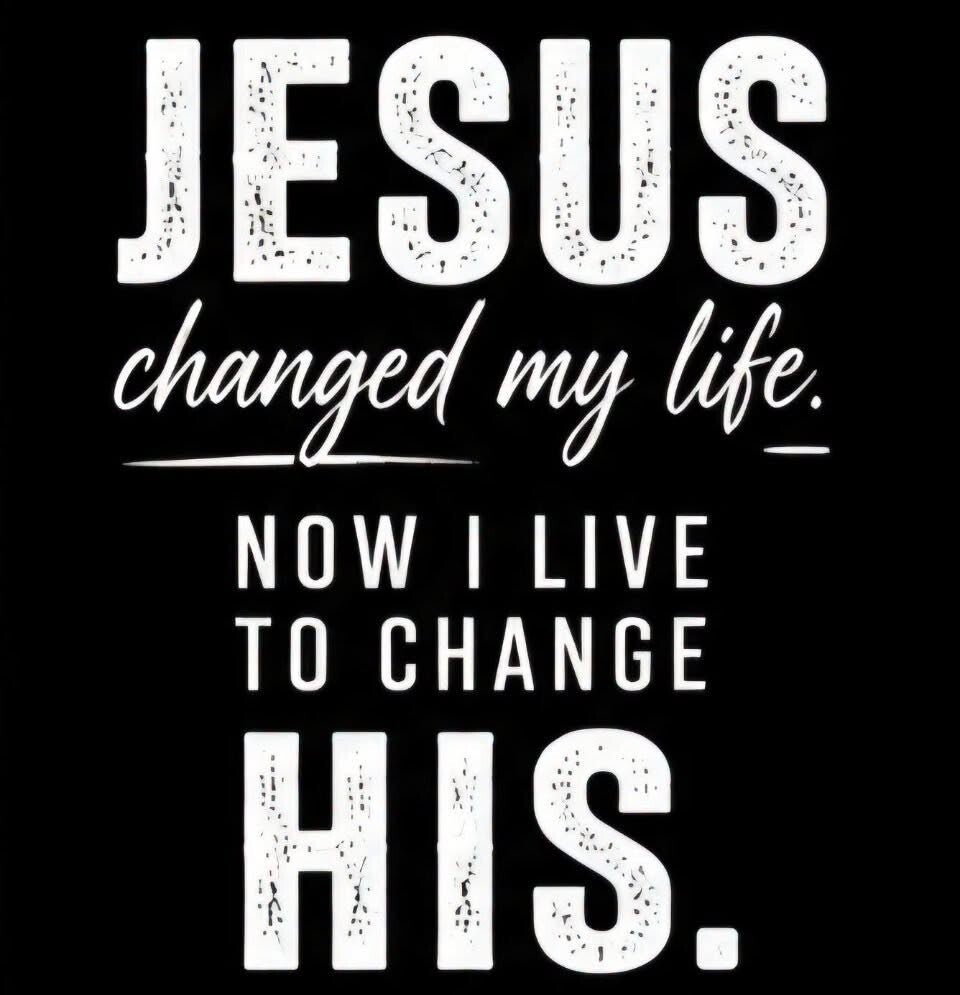 JESUS CHANGED MY LIFE