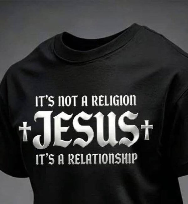 JESUS  NOT A RELIGION..RELATIONSHIP