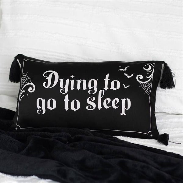 Dying To Go To Sleep Cushion