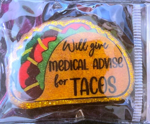 Will give medical advice for tacos