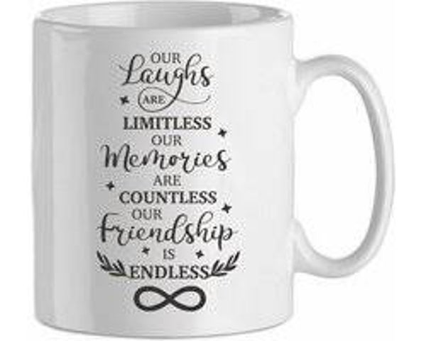 Our laughs are limitless, our memories are countless, our friendship is endless