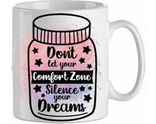 Don't let youre comfortzone silence your dreams - roze