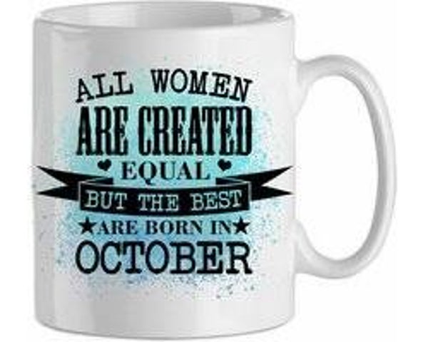 All the woman are created equal, but the best are born in October - blauw