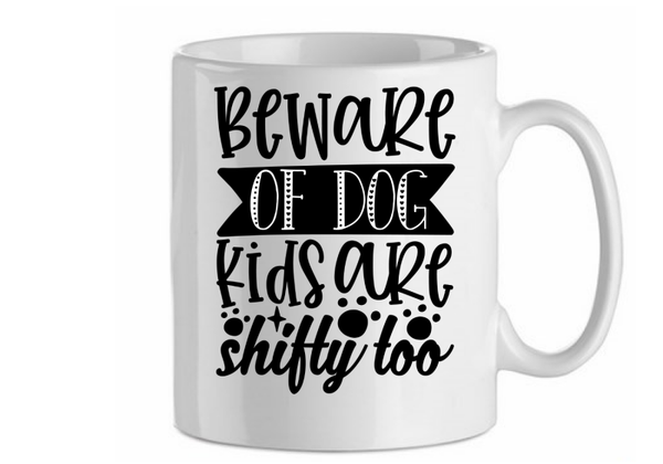 Beware of dog kids are shifty too