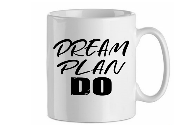 Dream, plan, do