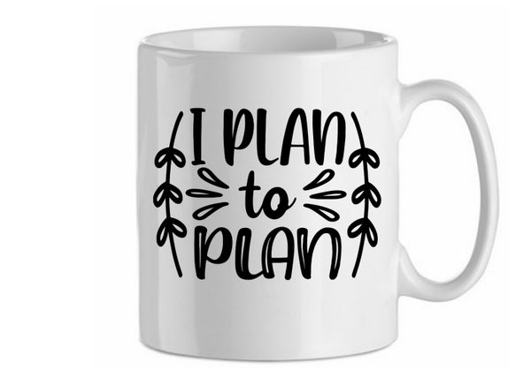 I plan to plan