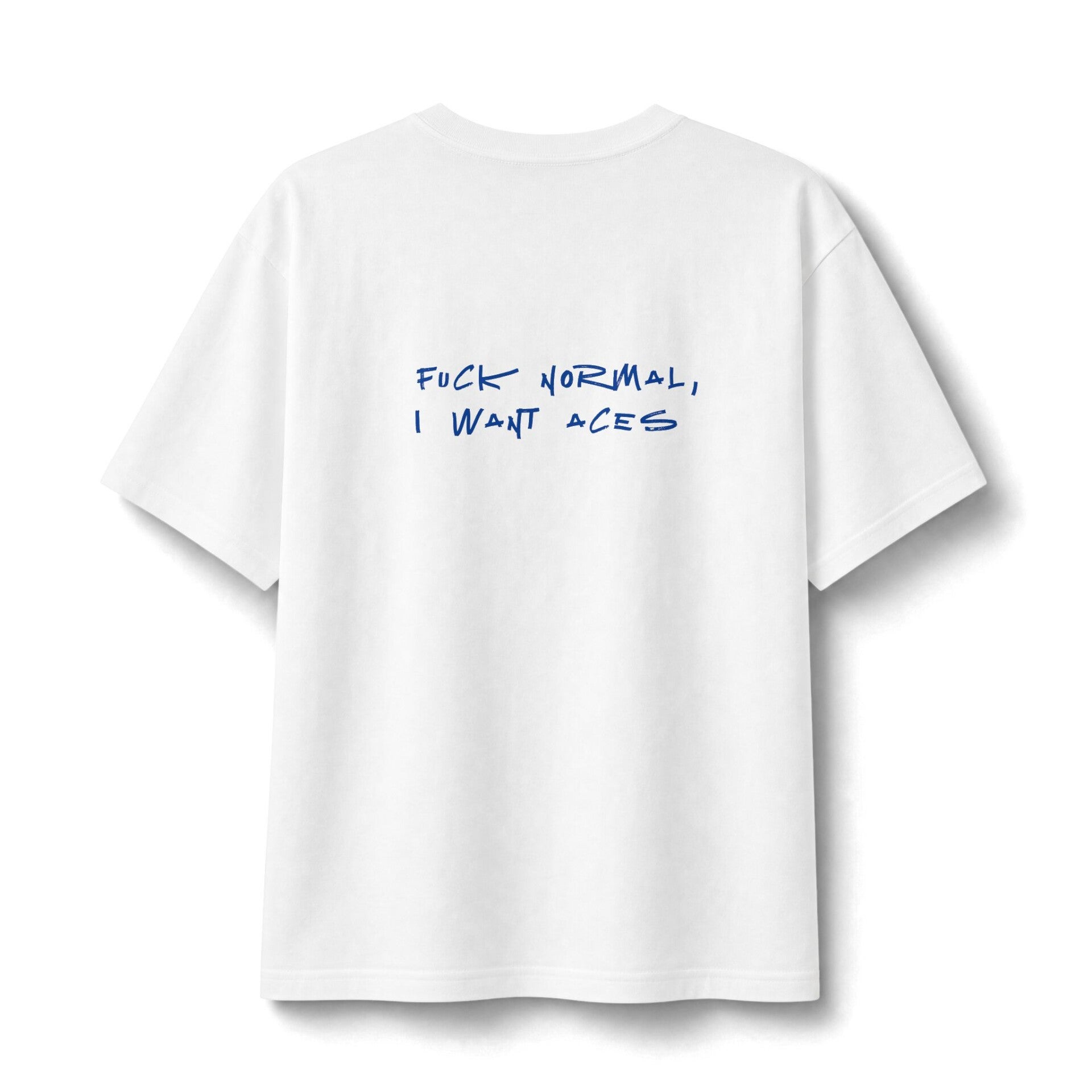 Fuck normal, I want aces