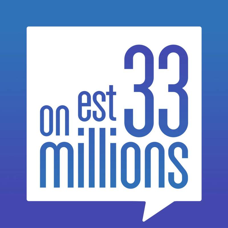 on-est-33-millions-jpg-a7fdfbc698bdecc177bdbbc183d2ee0f-standard.jpg