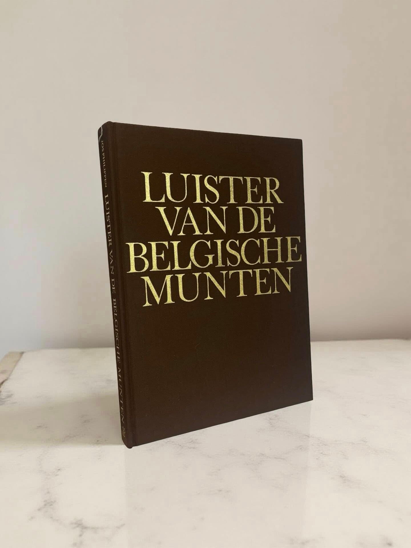 Luister van de Belgische Munten - Jos Philippen