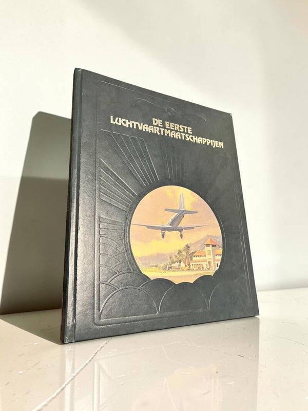 De Eerste Luchtvaartmaatschappijen - Oliver E. Allen 1981