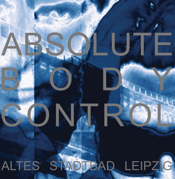 Absolute Body Control - ALTES STADTBAD LEIPZIG_ DIGIPACK CD