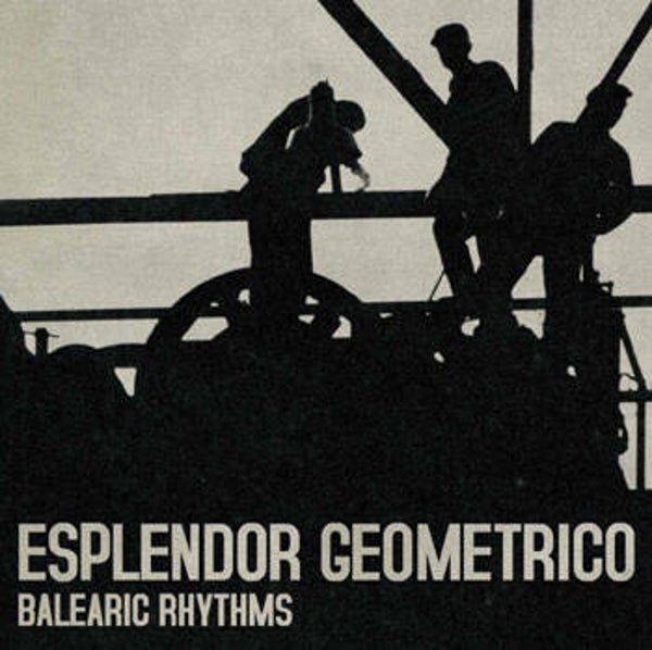 Esplendor Geometrico - Balearic Rhytms (1996)