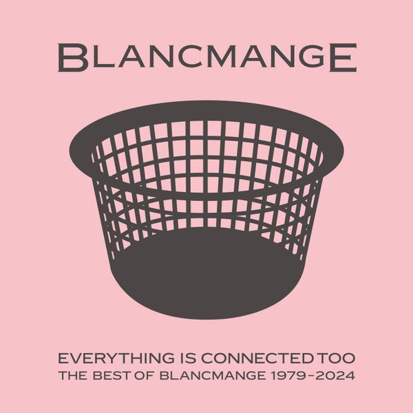 Blancmange - Everything Is Connected Too