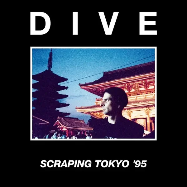 Dive - Scraping Tokyo '95 LP