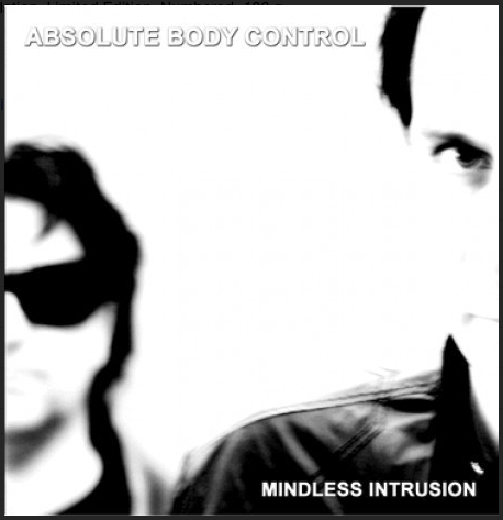 Absolute Body Control  - Mindless Intrusion (Minimal Maximal)