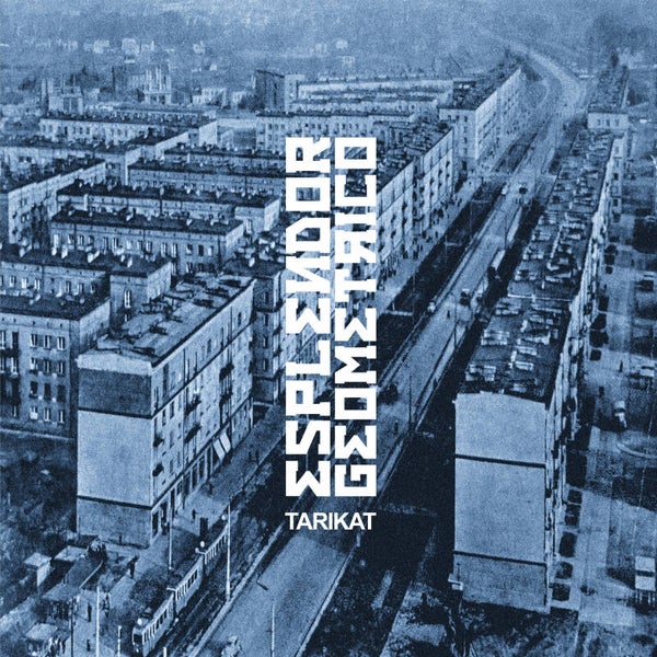 Esplendor Geometrico -TARIKAT