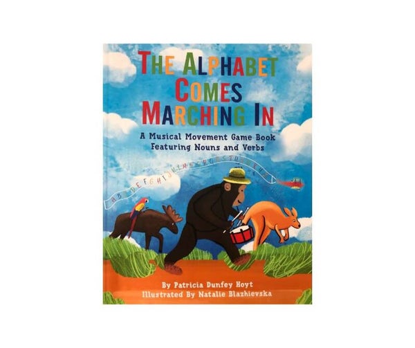 The Alphabet Comes Marching In -A Musical Movement Game Book Featuring  Nouns and Verbs
