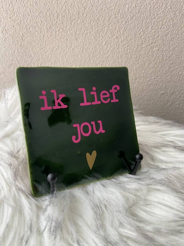 Ik lief jou | Tegeltje met tekst