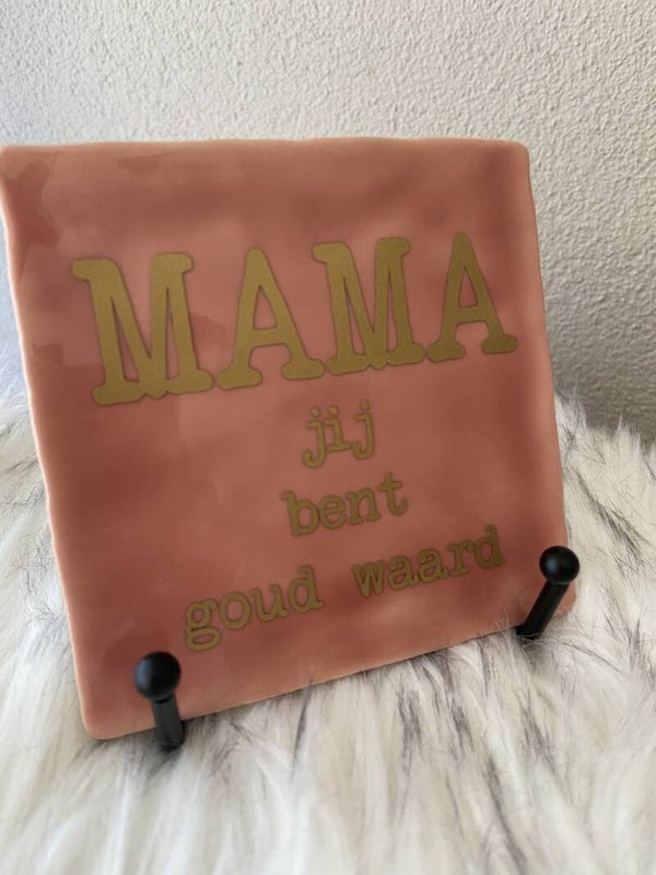 Mama jij bent goud waard | Tegeltje met tekst