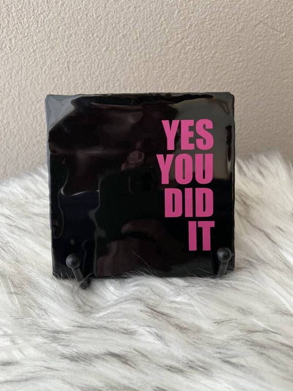 YES YOU DID IT | Tegeltje met tekst
