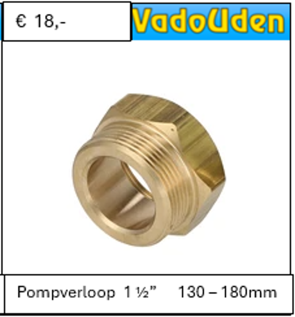 Pompverloop  1 ½”      130 – 180mm