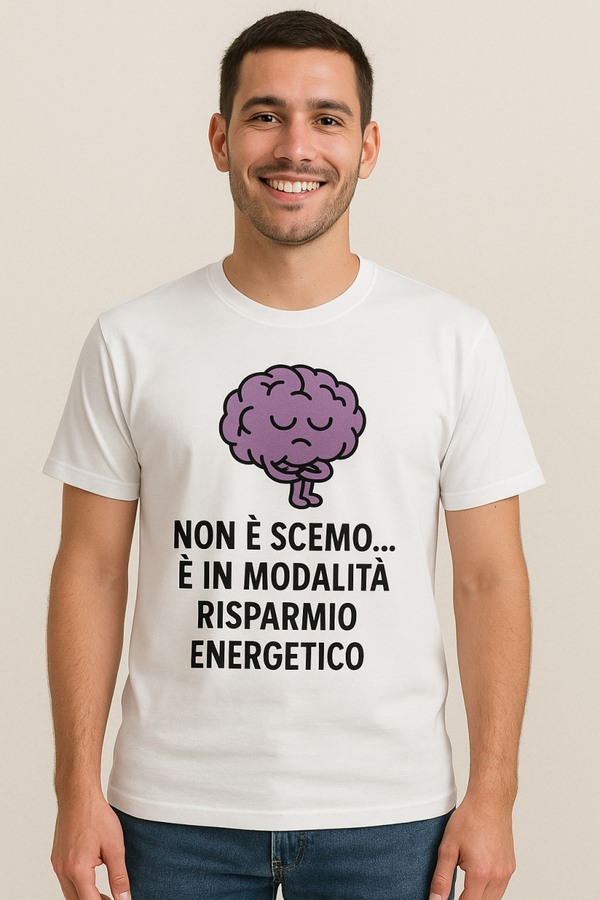 T-shirt Unisex "Non è scemo… è in modalità risparmio energetico" | Stupid Brainer