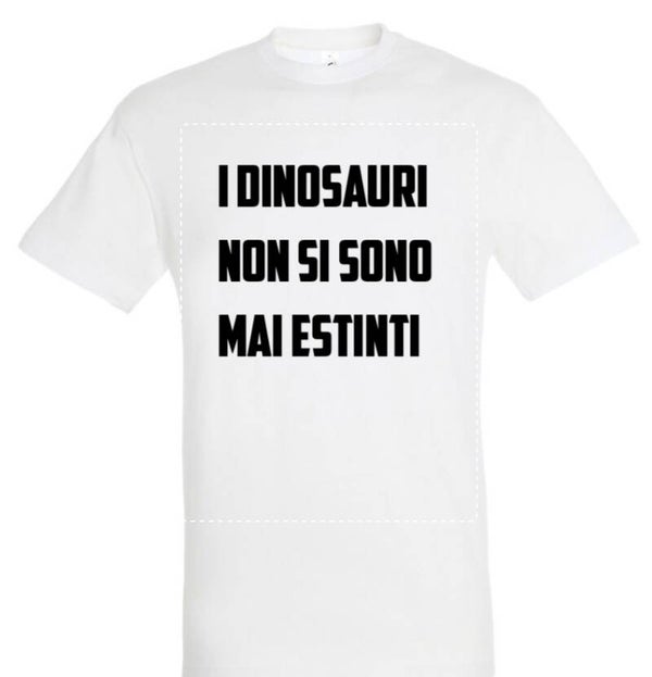 "I Dinosauri Non Si Sono Mai Estinti" - T-shirt Limited Edition