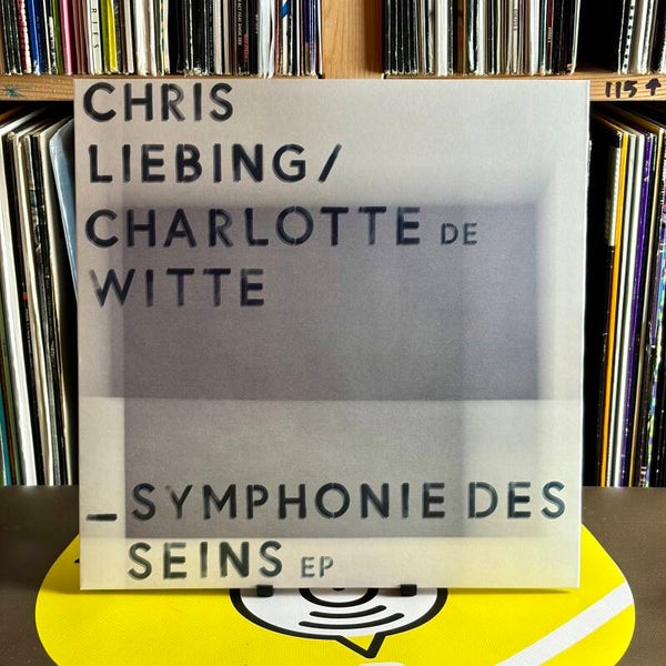 Chris Liebing / Charlotte De Witte - Symphonie Des Seins EP
