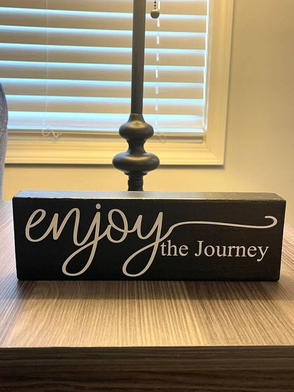 Black Enjoy The Journey Block Sign
