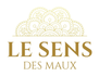LE SENS DES MAUX
