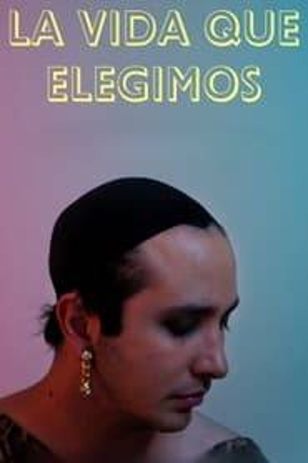 La vida que elegimos