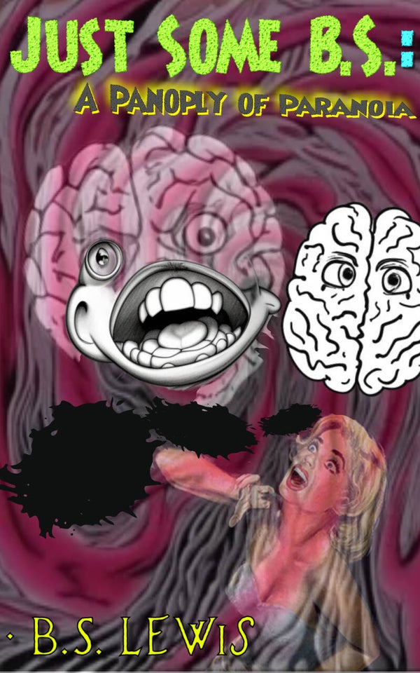 Just Some B.S.: A Panoply of Paranoia
