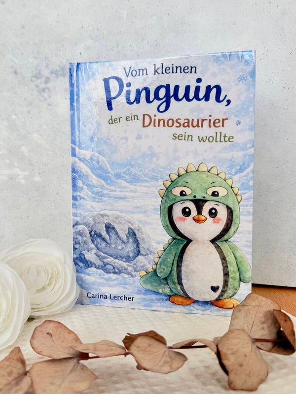 "Vom kleinen Pinguin, der ein Dinosaurier sein wollte" - Kinderbuch