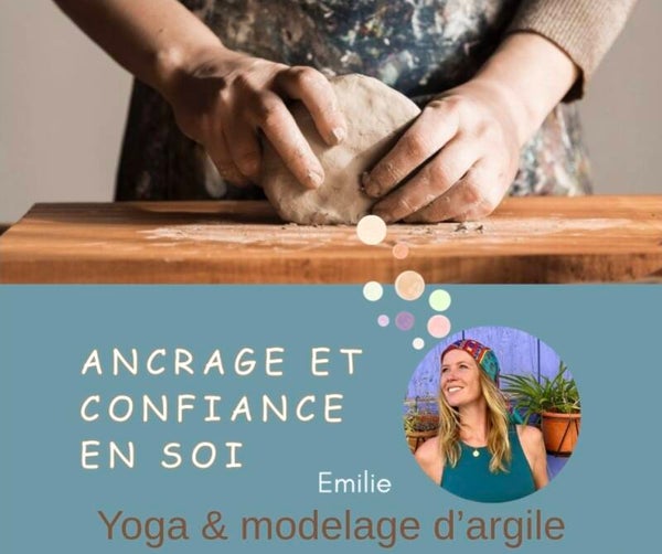 Jeudi 11 décembre, Atelier ancrage et confiance en soi, yoga et argile, avec Emilie