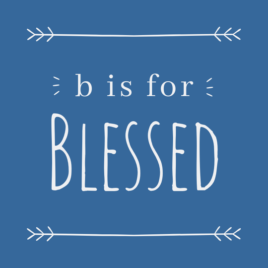 b is for Blessed // 10 x 10 cm