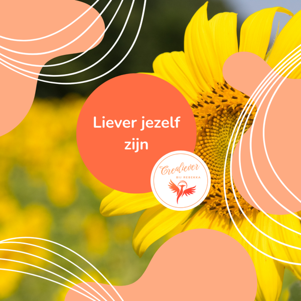 Individueel atelier 'Liever jezelf zijn'