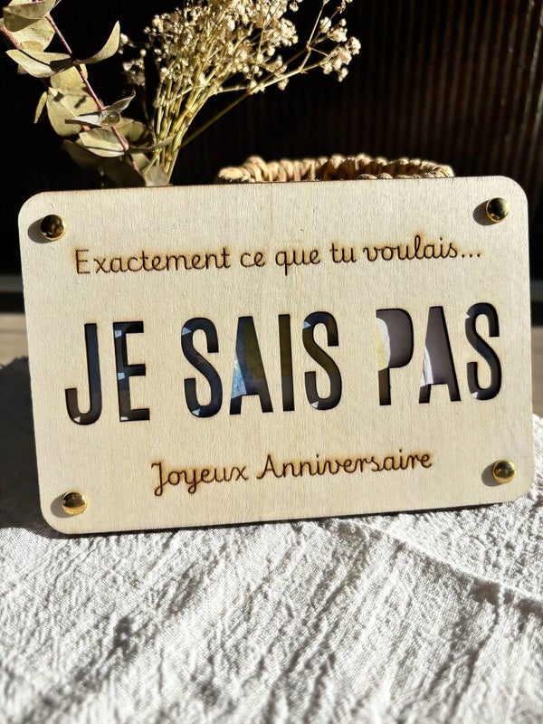 Carte en bois – « Exactement ce que tu voulais : je sais pas »