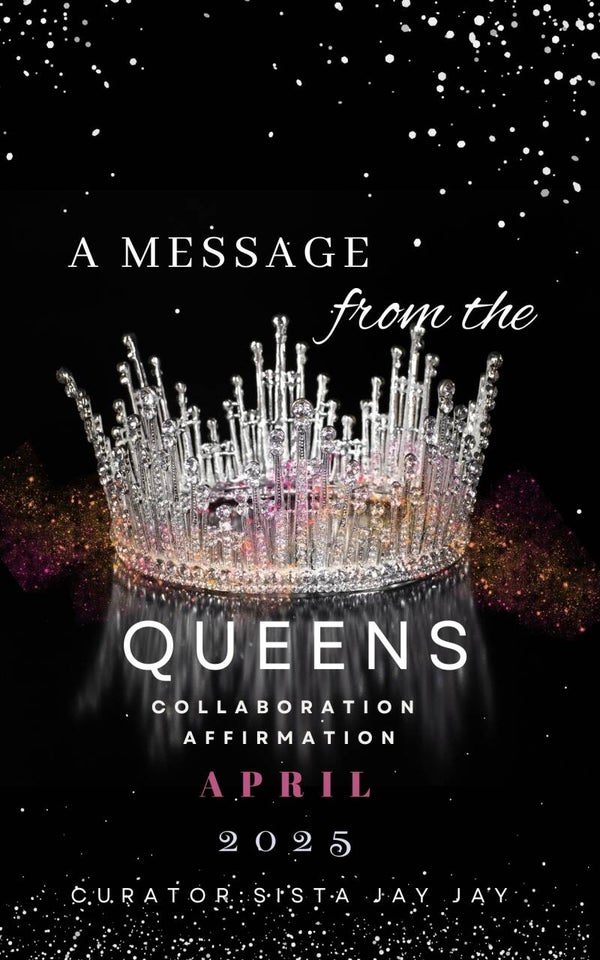 A Message From the Queens April Affirmations
