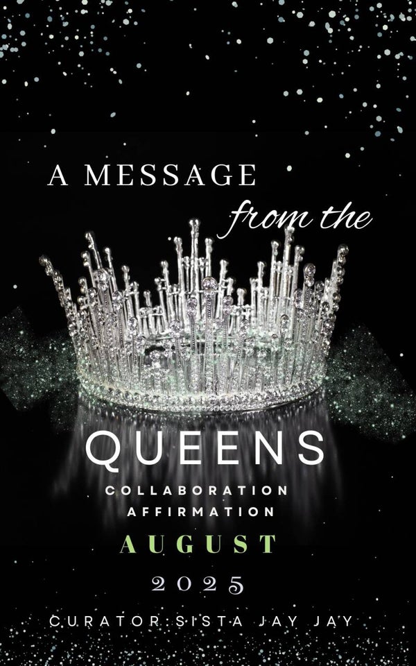 A Message From the Queens August Affirmations