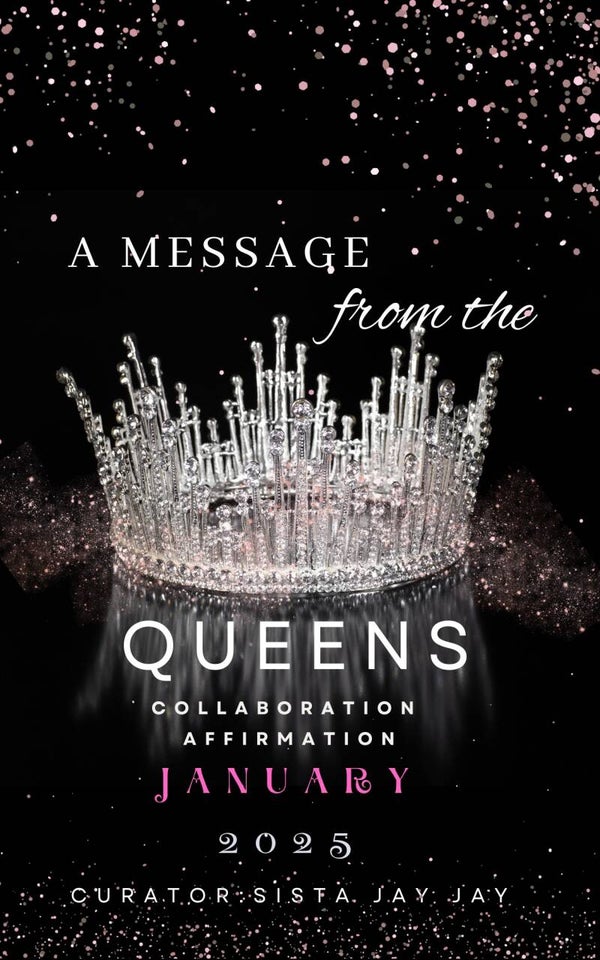 A Message From the Queens January Affirmations