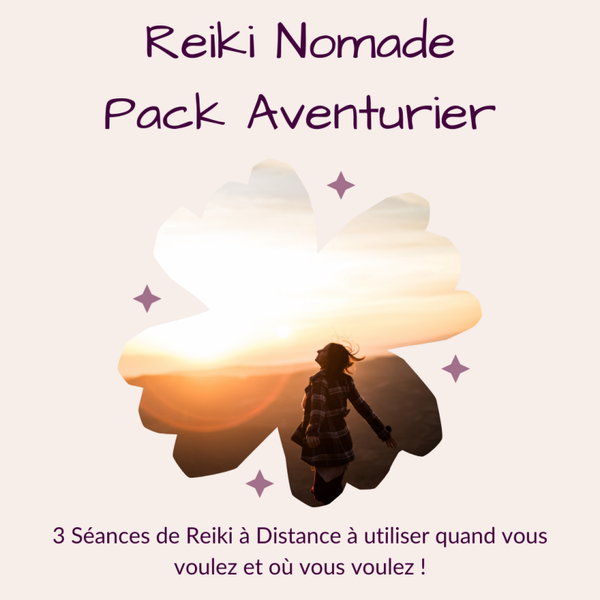 Reiki Nomade - 3 séances - Pack Aventurier !