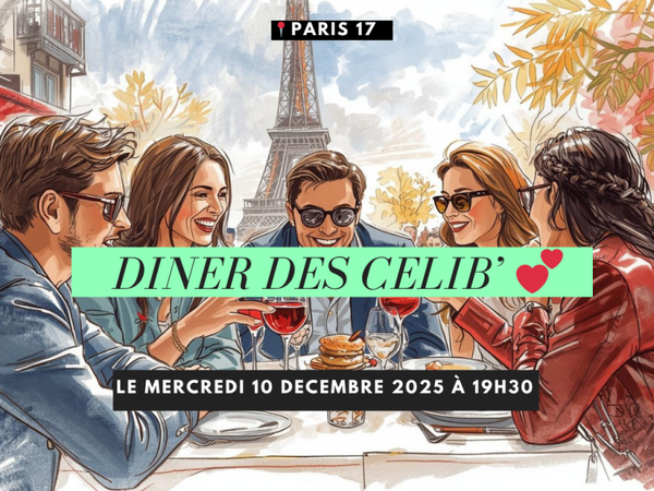 Dîner des célib 💕 Paris 17