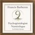 PSYCHOGENEALOGIE ET NUMEROLOGIE - FRANCIS BARBERON