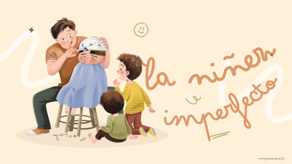 El imperfecto, LA NIÑEZ