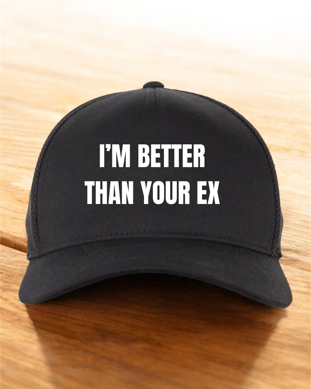 Cap-I’M BETTER THAN YOUR EX