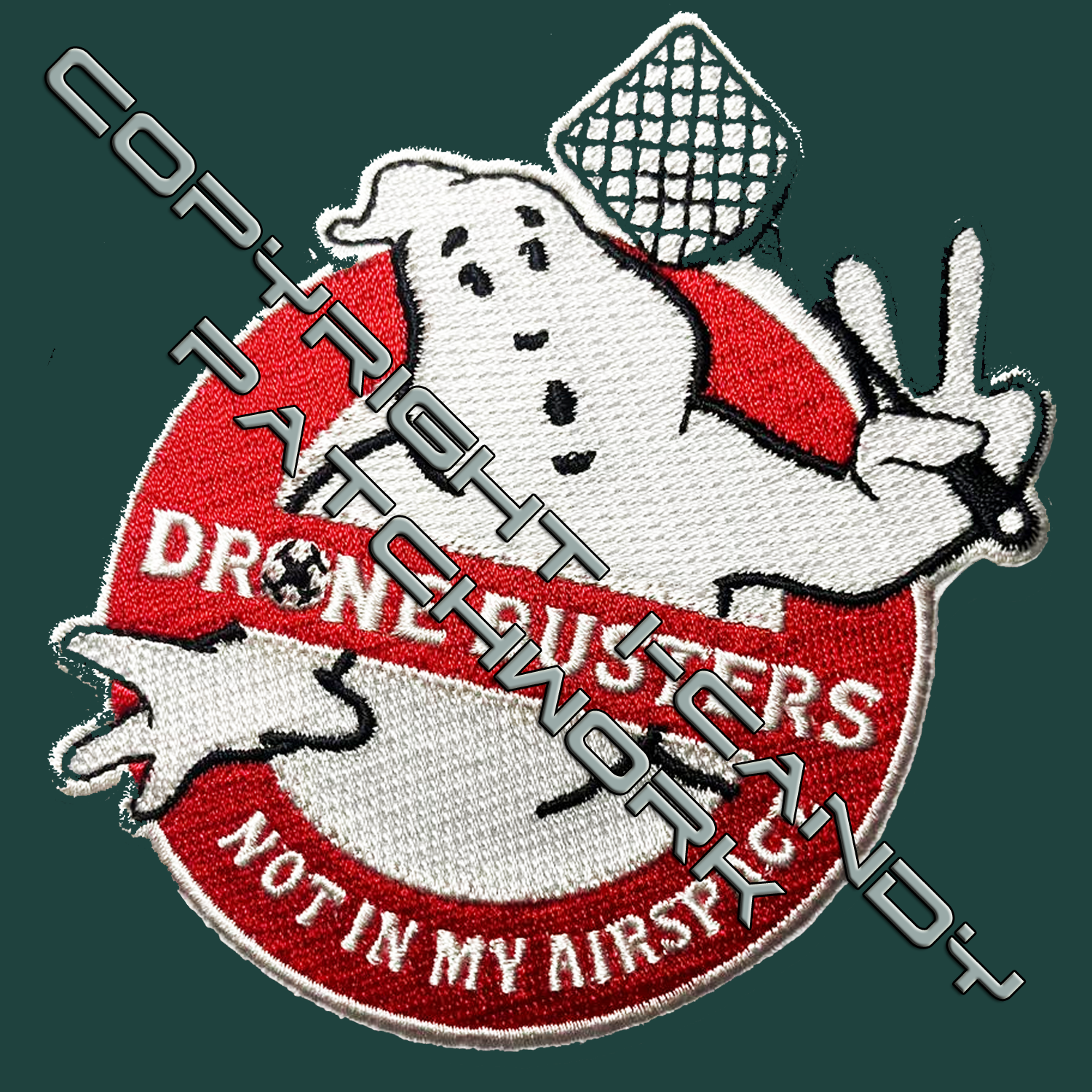 PATCH # 26002 DRONE BUSTERS -  NOT IN MY AIRSPACE
