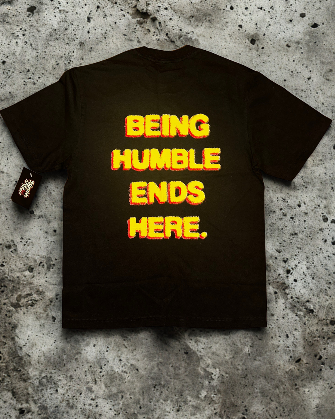 "BEING HUMBLE ENDS HERE" TEE (BLACK)