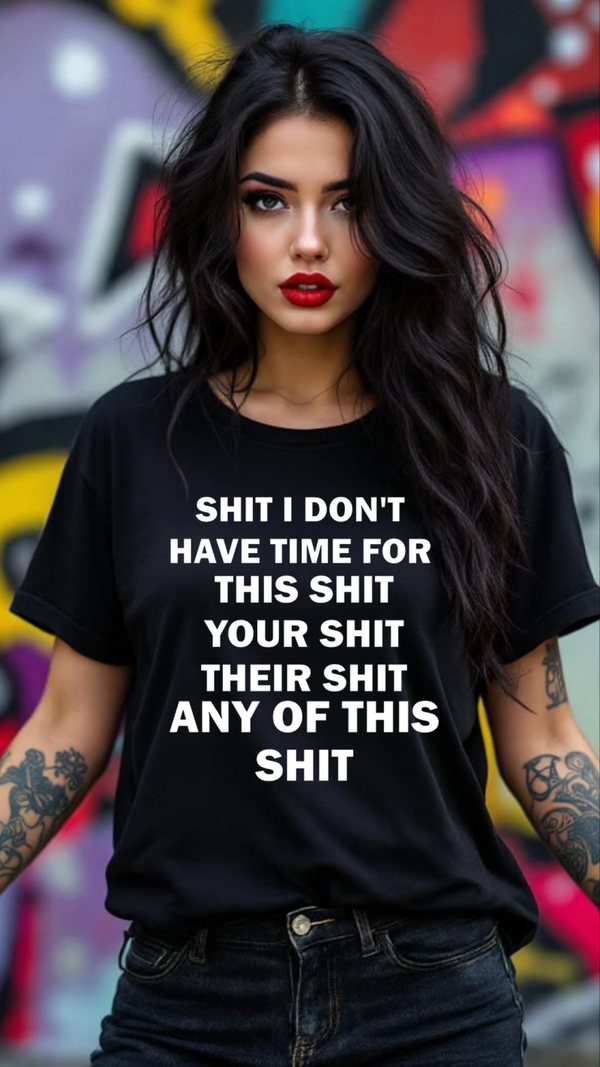 Shit I don't have time for