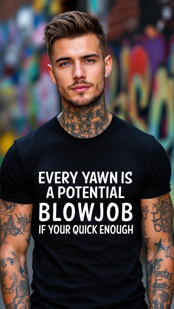 Every yawn is a potential blowjob